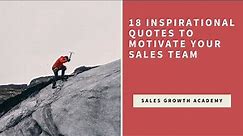 18 Inspirational Quotes to Motivate Your Sales Team