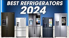 Best Refrigerators 2024 - The Only 5 You Should Consider Today