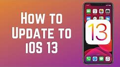 How to Update to iOS 13! - Quick & Simple Guide
