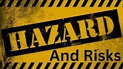 What are Hazards and Risks