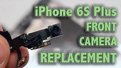 iPhone 6S Plus Front Camera Replacement