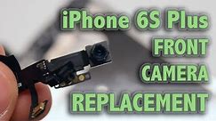 iPhone 6S Plus Front Camera Replacement