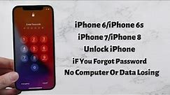 iPhone 6 iPhone 6s iPhone 7 iPhone 8 Unlock iF You Forgot Password No Computer Or Data Losing 2022