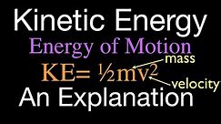 Energy, Work, & Power, (1 of 31) Kinetic Energy, An Explanation