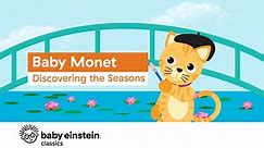 Baby Einstein Classics Season 2 Episode 2 - Baby Monet: Discovering the Seasons