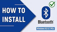 ✅ How to Download and Install Bluetooth Drivers for Windows 10, 8, 7 PC or Laptop