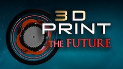 3D Print the Future Season 1 Episode 1
