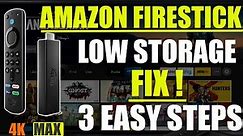 FIX FIRESTICK LOW STORAGE ERROR | 3 EASY WAYS TO CLEAN UP YOUR FIRE STICK 4K MAX AND FIRE TV CUBE