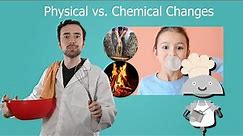 Physical vs. Chemical Changes - General Science for Kids!