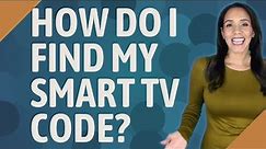 How do I find my smart TV code?