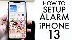 How To Setup Alarm On iPhone 13