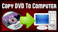 How To Copy Any DVD To Your Computer
