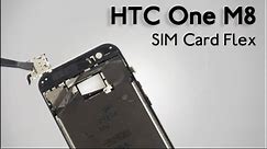 SIM Card Flex HTC One M8 Repair Guide