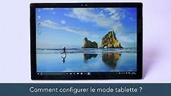 Surface Pro 4 : Comment configurer le mode tablette ?
