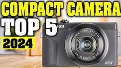 TOP 5: Best Compact Camera 2024