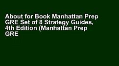About for Book Manhattan Prep GRE Set of 8 Strategy Guides, 4th Edition (Manhattan Prep GRE