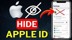 How To Hide Apple ID On iPhone (2024)
