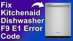 KitchenAid Dishwasher F9E1 Error Code (Drainage Issue - Why Error F9E1 Happens And How To Fix It?)