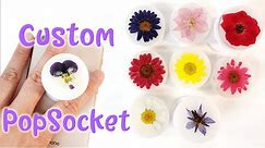 Custom PopSocket Phone Grip with Real Flowers and Resin