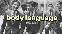 Full Body Language Guide (For Men)