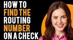 How To Find The Routing Number On A Check? (What is a Routing Number?)