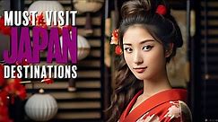 Explore Japan: Must-Visit Places for Your Travel Bucket List #japan #traveljapan #visitjapan