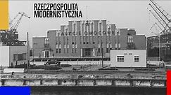 Architektura przemysłu. Port w Gdyni | Rzeczpospolita modernistyczna. Odc. 5