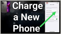 How Long Should You Charge New Phone Before Using?