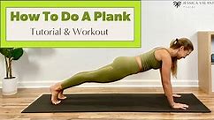How To Do a Plank - Plus 5 Minute Plank Workout!