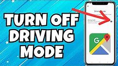 How to Turn Off Driving Mode in Google Maps on Android