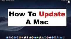 How To Update A Mac Computer 2019 | Quick & Simple