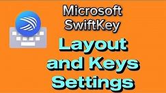 how to change Microsoft swiftkey keyboard layout and keys settings on Android