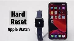 How to Hard Reset Apple Watch without iPhone| Apple Watch Troubleshoot