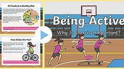 Being Active Why Is Exercise Important? PowerPoint