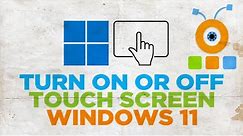 How to Enable or Disable Touch Screen in Windows 11