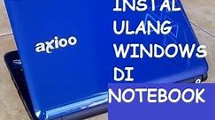 Cara Instal Ulang OS Windows di NOTEBOOK AXIOO SERIES PICO MODEL M1110