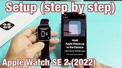 Apple Watch SE 2 (2022): How to Setup (step by step)