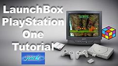 PlayStation 1 LaunchBox Tutorial ePSXe PS1 PSX