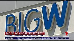 Big W to close about 30 stores across Australia