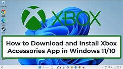 How to Download and Install Xbox Accessories App in Windows 11/10