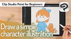 Draw a simple character illustration | Clip Studio Paint for Beginners