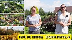 Z wizytą w Ogród pod Chmurką-Maria Chmura (Słynny inspirujący ogród o ogromnej różnorodności roślin)