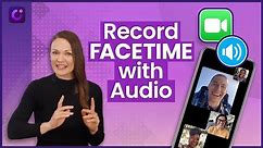 How to Record FaceTime with Audio on Mac&iPhone (3 Easiest Ways)