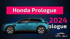 Honda Prologue 2024 : The Neo-Rugged Adventure SUV