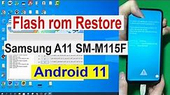 Flash rom file Samsung A11 SM A115F Android 11 by Odin tool - Up rom Smartphone.