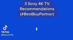 #BestBuyPartner Here are 3 Sony 4K TV recommendations from this fall lineup. Visit our store or shop online at BestBuy.com @bestbuy #bestbuypartner #bestbuycreator #bestbuy #sonytvs #bestbuyhometheater #tech #4ktvs #bestbuydeals #fyp