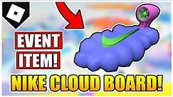 [FREE ACCESSORY] How to get NIKE CLOUD BOARD in NIKELAND! [ROBLOX]