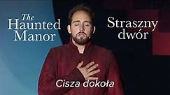 'Cisza dokoła' – THE HAUNTED MANOR Moniuszko – Poznań Opera