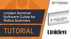 Uniden Sentinel Software Guide for Police Scanners