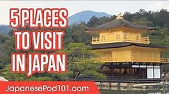 5 Places You Must Visit in Japan